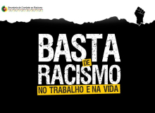 CARTILHA | Basta de racismo no trabalho e na vida