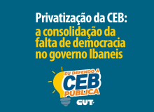 Privatização da CEB: a consolidação da falta de democracia no governo Ibaneis