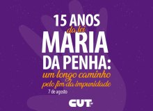 Lei Maria da Penha: 15 anos de um longo caminho pelo fim da impunidade    