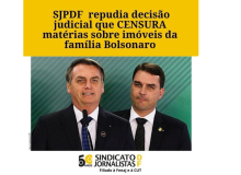 SJPDF repudia decisão que censura reportagem sobre imóveis da família Bolsonaro