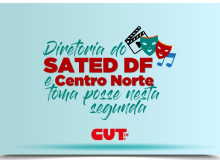 Diretoria do SATED DF e Centro Norte toma posse nesta segunda