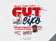 CUT no Eixo, neste domingo (4/8), discute reforma agrária e luta no campo