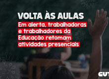 Em alerta, trabalhadoras e trabalhadores da Educação retomam atividades presenciais