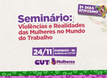 Seminário da CUT-DF debate violências contra as mulheres no mundo do trabalho