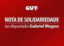 Nota de solidariedade ao deputado Gabriel Magno