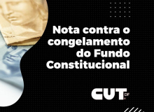 Nota contra o congelamento do Fundo Constitucional