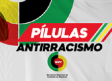 CUT lança Pílulas Antirracismo