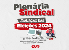 Plenária Sindical da CUT-DF avalia 1º turno das eleições municipais