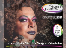 Distrito Drag realiza ato para entrega dos recursos da venda do Calendrag 2021