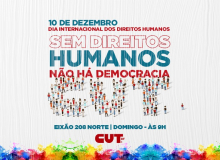 CUT-DF celebra Dia Internacional dos Direitos Humanos com debates, neste domingo(10)