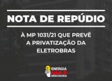 Eletricitários repudiam MP 1031/21 e apontam riscos da privatização da Eletrobras