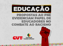 Educação | Propostas ao PNE evidenciam papel de educadores no combate ao racismo