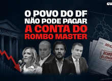 O povo do DF não pode pagar a conta do rombo Master