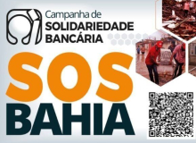 Sindicato dos Bancários e Sindicato e Fetec-CUT/CN lançam campanha SOS Bahia